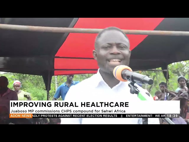 ⁣Juaboso MP commissions CHPS compound for Sehwi Africa - Adom TV Evening News (06-11-24)