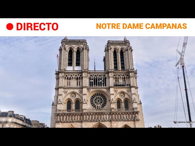 ⁣NOTRE DAME  EN DIRECTO: LLEGADA de TRES NUEVAS CAMPANAS A LA CATEDRAL ante su CERCANA REAPERTURA