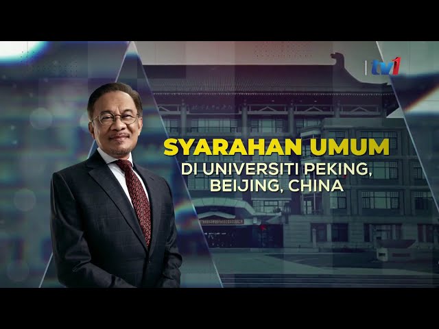 ⁣7 NOVEMBER 2024 - SYARAHAN UMUM PERDANA MENTERI DI UNIVERSITI PEKING