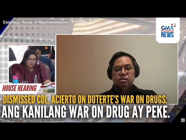 ⁣Dismissed Col. Eduardo Acierto, tinawag na peke ang war on drugs... | GMA Integrated News