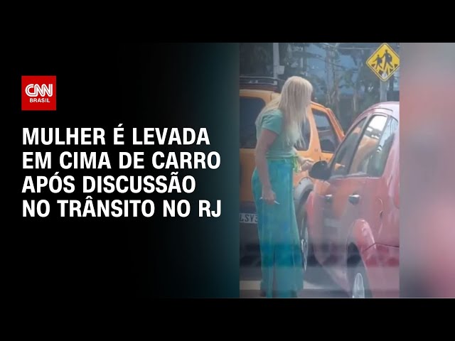 ⁣Mulher é levada em cima de carro após discussão no trânsito no RJ | CNN BRASIL