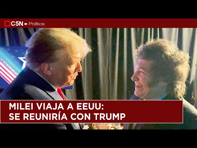 ⁣JAVIER MILEI viaja a Estados Unidos y SE REUNIRÍA CON DONALD TRUMP