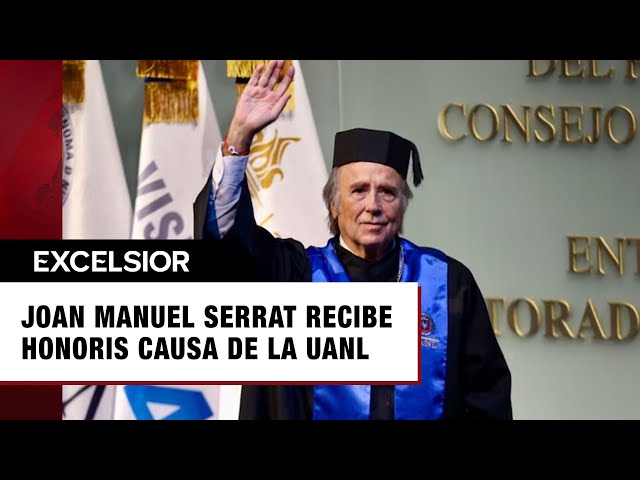 ⁣Joan Manuel Serrat recibe Doctorado Honoris Causa de la UANL