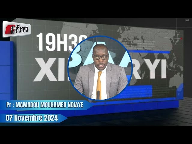 ⁣Xibaar Yi 19h30 du 07 Novembre 2024 présenté par Mamadou Mouhamed Ndiaye