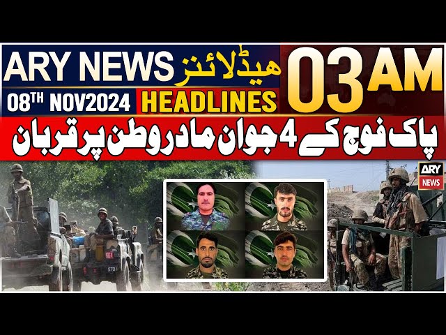 ⁣ARY News 3 AM Time Headlines | 8th Nov 2024 | Four soldiers Martyred in South Waziristan: ISPR