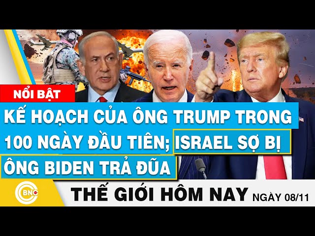 ⁣Tin thế giới hôm nay, Kế hoạch của ông Trump trong 100 ngày đầu tiên; Israel sợ bị ông Biden trả đũa