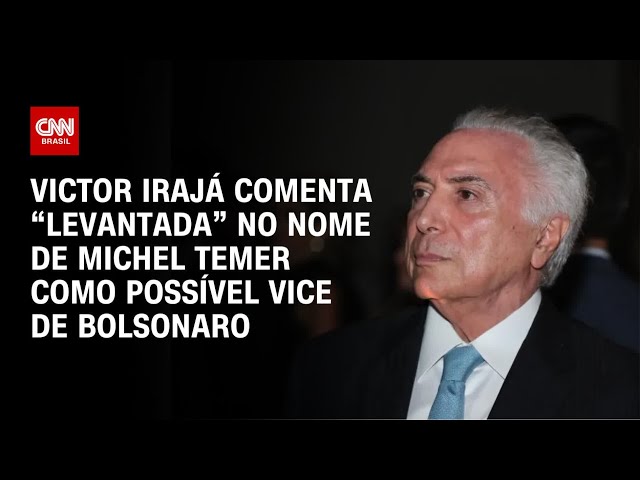 ⁣Victor Irajá comenta “levantada” no nome de Michel Temer como possível vice de Bolsonaro | CNN ARENA