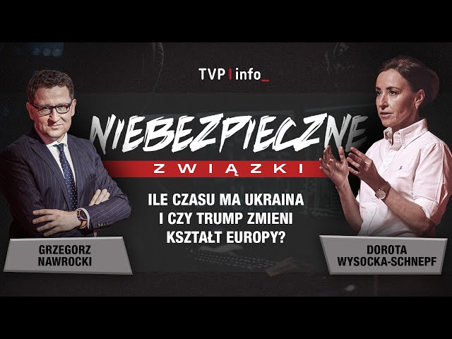 ⁣Ile czasu ma Ukraina? Trump zmieni kształt Europy? | NIEBEZPIECZNE ZWIĄZKI