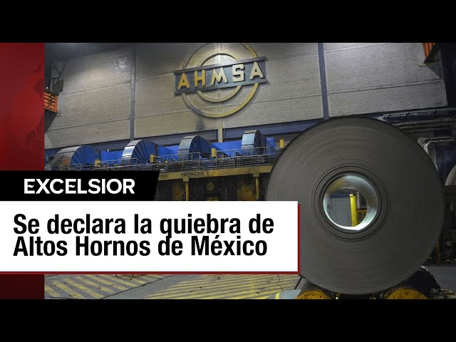 ⁣Juzgado declara en quiebra a Altos Hornos de México