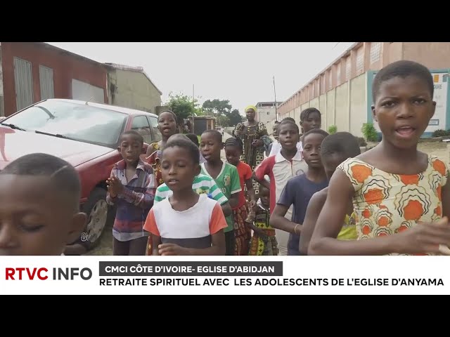 ⁣RTVC INFO -  RETRAITE SPIRITUELLE AVEC LES ADOLESCENTS DE LA ZONE D'ANYAMA