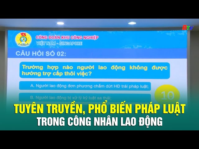 ⁣Tuyên truyền, phổ biến pháp luật trong công nhân lao động