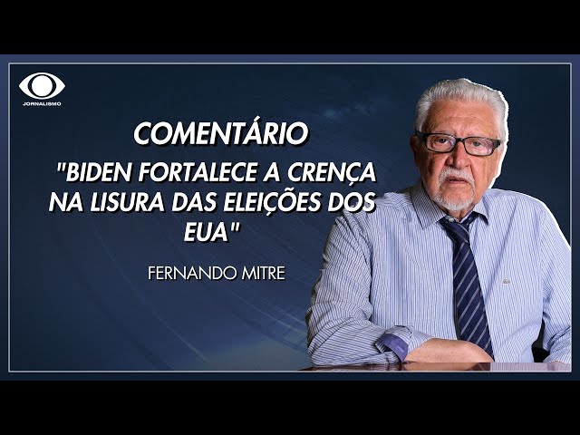 ⁣Mitre: "Biden fortalece a crença na lisura das eleições dos EUA" | Jornal da Noite