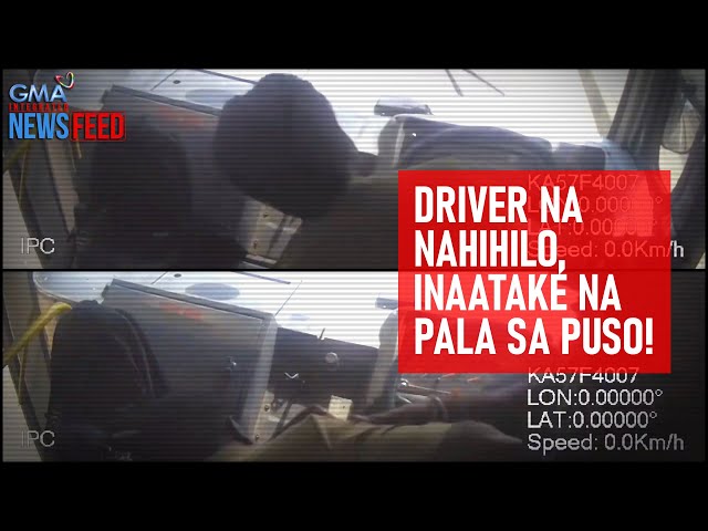 ⁣Driver na nahihilo, inaatake na pala sa puso! | GMA Integrated Newsfeed