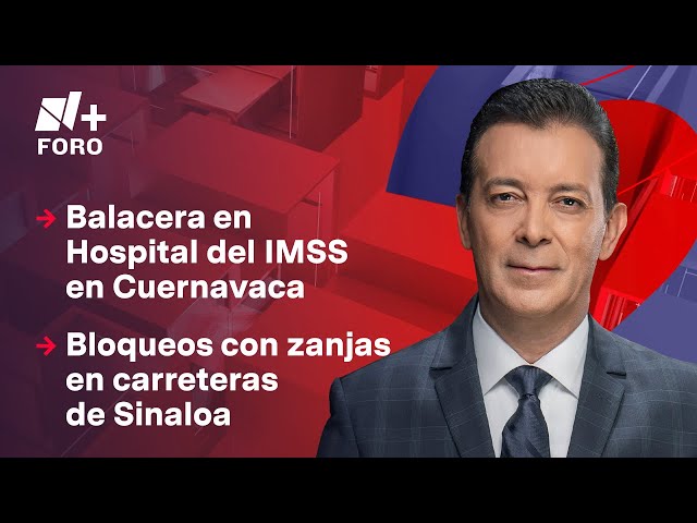 ⁣4 heridos por balacera en Hospital del IMSS de Cuernavaca | Hora 21 - 7 de noviembre 2024