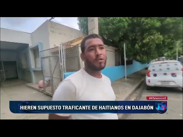 ⁣Hieren supuesto traficante de haitianos en Dajabón