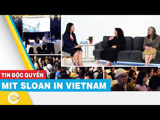 ⁣MIT SLOAN IN VIETNAM | BNC Now