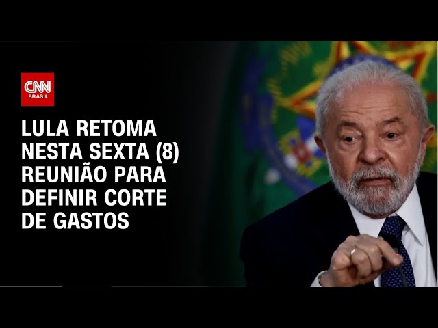 ⁣Lula retoma nesta sexta (8) reunião para definir corte de gastos | CNN NOVO DIA