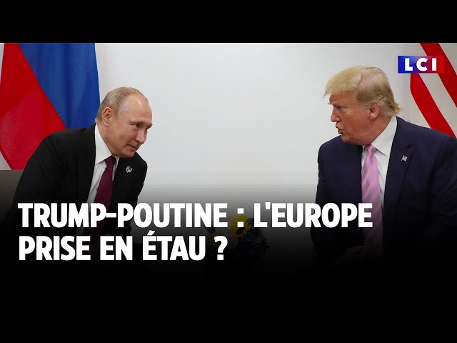 ⁣Trump-Poutine : l'Europe prise en étau ?｜LCI