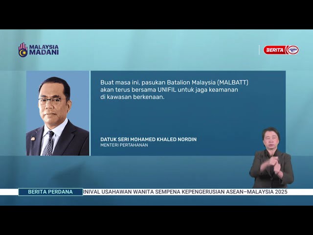 ⁣8 NOV 2024 - BP- KERAJAAN MEMPUNYAI RANCANGAN ALTERNATIF JIKA PASUKAN INTERIM PBB TERPAKSA BERUNDUR