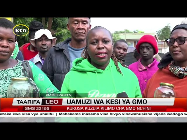 ⁣Muungano wa wakulima wadogowadogo yagadhabishwa na uamuzi wa Mahakama kuhusu ukulima wa GMO