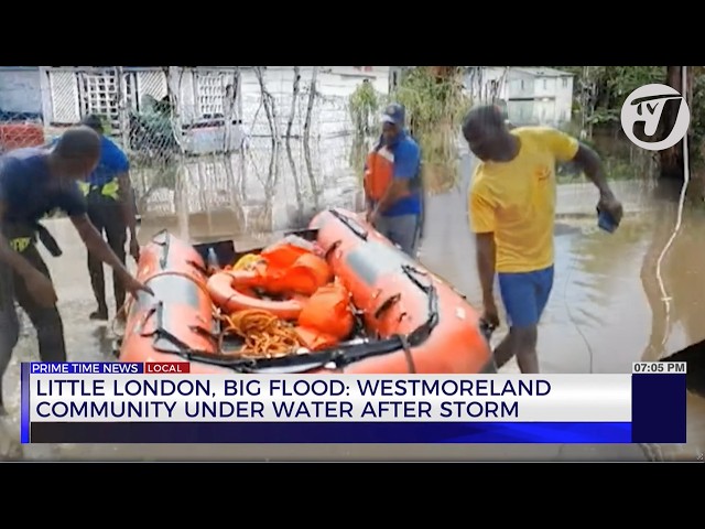 ⁣Little London, Big Flood; Westmoreland Community Under Water after Storm | TVJ News