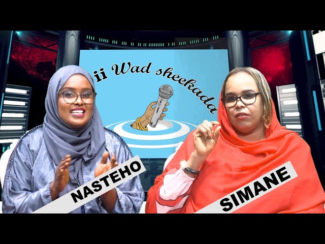 ⁣II WAD SHEEKADA IYO SIMANE CHEBE DJIBOUTI