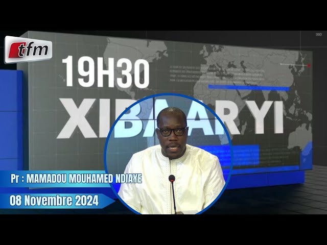 ⁣Xibaar Yi 19h30 du 08 Novembre 2024 présenté par Mamadou Mouhamed Ndiaye