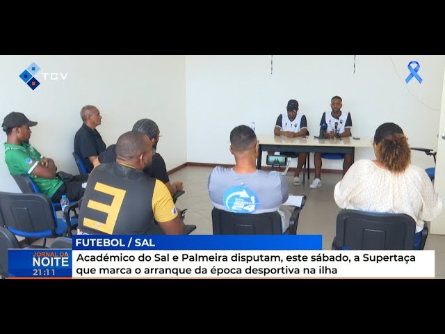 ⁣Académico do Sal e Palmeira disputam,  Supertaça que marca o arranque da época desportiva na ilha