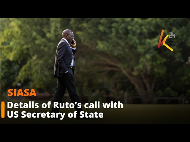 ⁣Details of Ruto’s call with US Secretary of State Antony Blinken