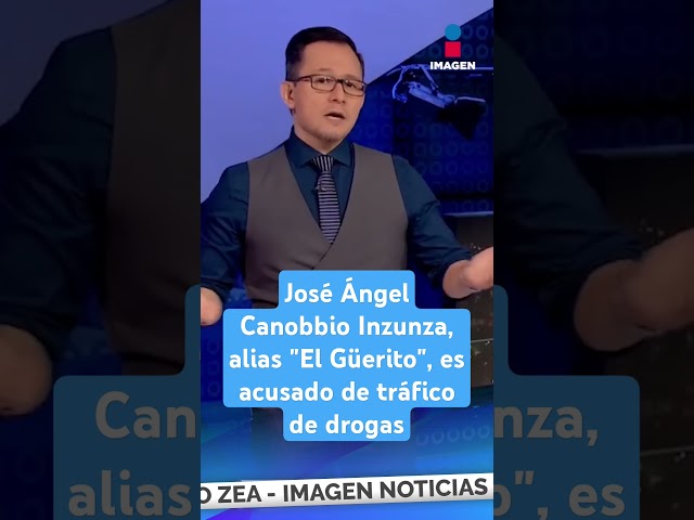 ⁣José Ángel Canobbio Inzunza, alias "El Güerito", es acusado de tráfico de drogas | Shorts 