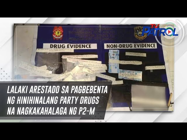 ⁣Lalaki arestado sa pagbebenta ng hinihinalang party drugs na nagkakahalaga ng P2-M | TV Patrol