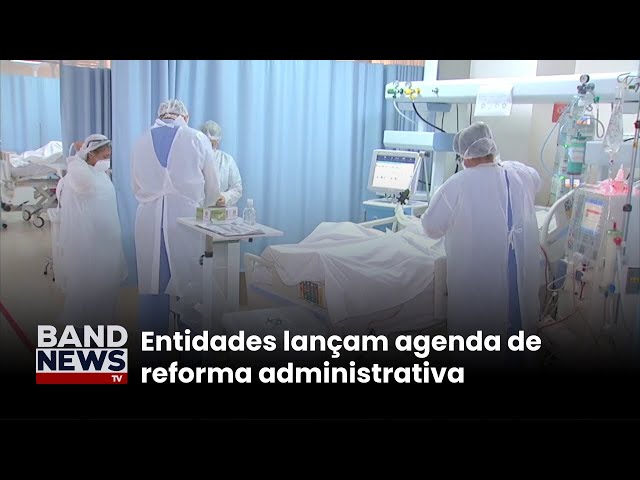 ⁣Entidades lançam agenda de reforma administrativa | BandNews TV