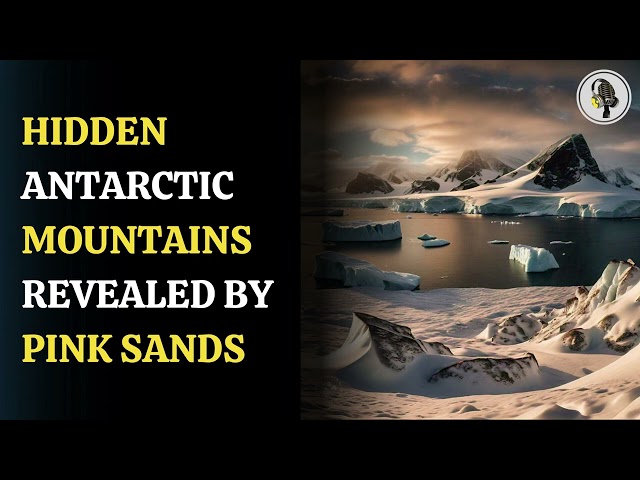 ⁣Pink Sands Uncover Hidden Antarctic Mountains! WION Podcast