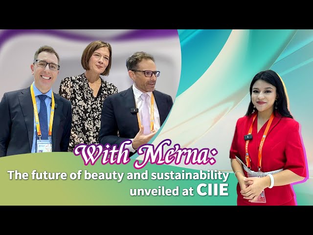 ⁣With Merna: Future of beauty and sustainability unveiled at CIIE