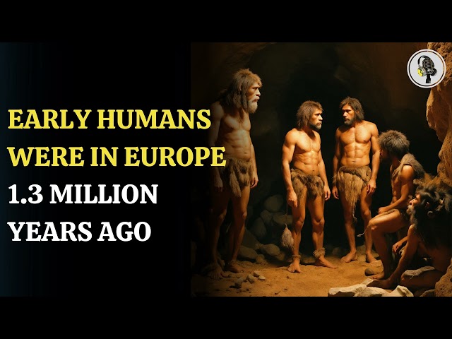 ⁣Early Humans Reached Europe 1.3 Million Years Ago | WION Podcast