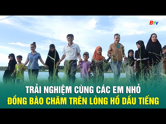 ⁣Trải nghiệm cùng các em nhỏ đồng bào Chăm trên lòng hồ Dầu Tiếng