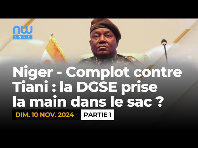 ⁣Niger - complot contre Tiani : la DGSE prise la main dans le sac ? (P1)