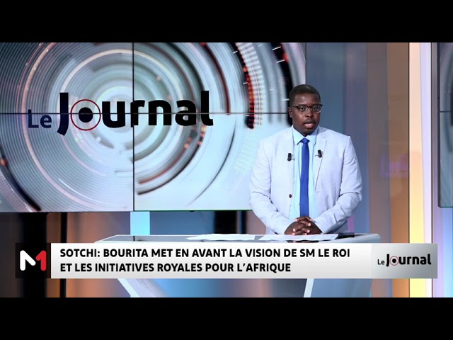 ⁣Sotchi : Bourita met en avant la Vision de SM le Roi et les Initiatives Royales pour l’Afrique