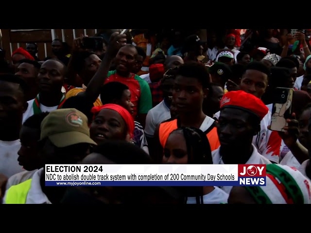 ⁣Election 2024: NDC to abolish double track system with completion of 200 Community Day Schools.