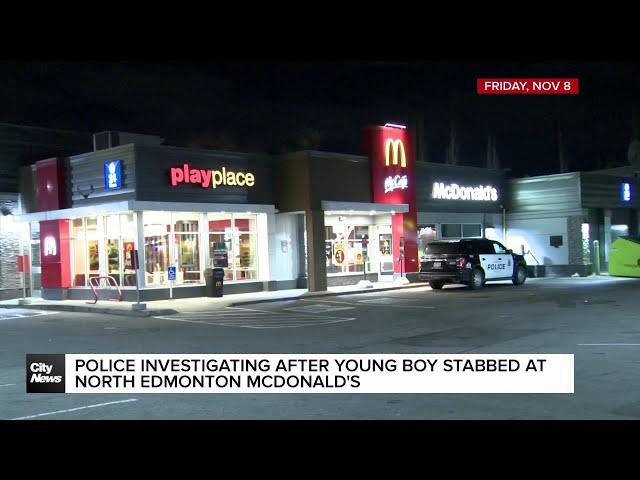 ⁣Police investigating a stabbing of a child at North Edmonton McDonald’s