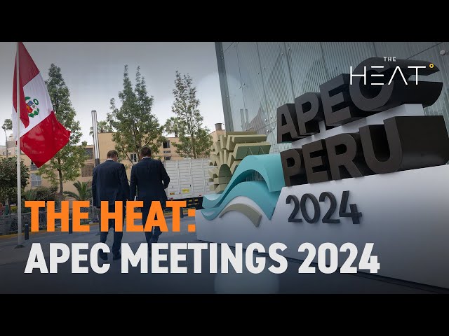 ⁣The Heat: APEC Meetings 2024