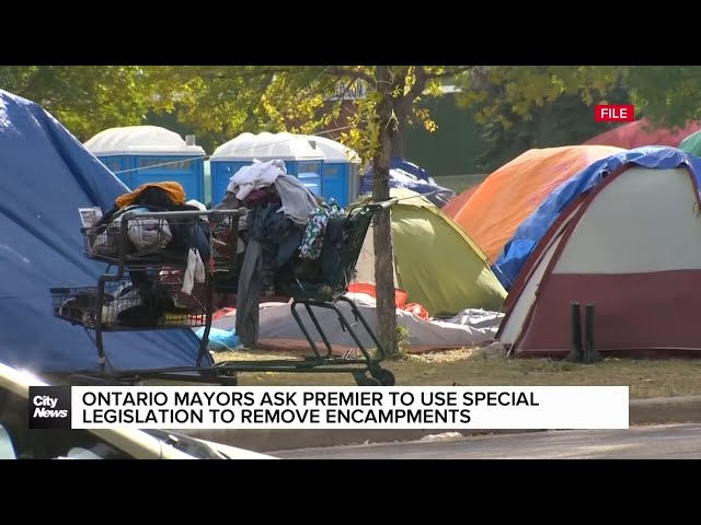 ⁣More Ontario mayors ask Premier Ford to help remove encampments