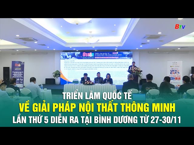 ⁣Triển lãm Quốc tế về Giải pháp nội thất thông minh lần thứ 5 diễn ra tại Bình Dương từ 27-30/11