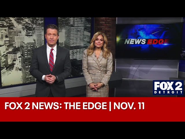 ⁣FOX 2 News: The Edge | Nov. 11