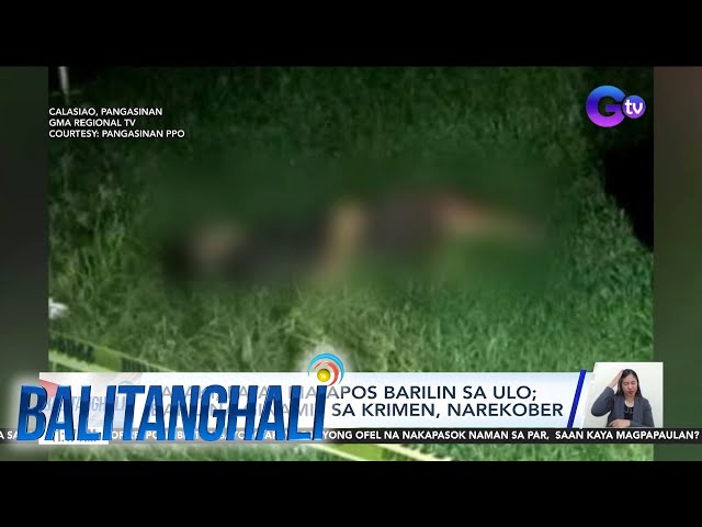 ⁣Lalaki, patay matapos barilin sa ulo; Baril na ginamit sa krimen, narekober | Balitanghali