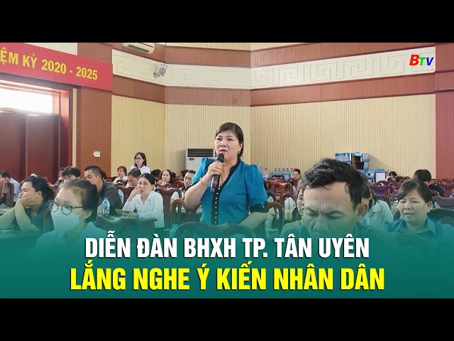 ⁣Diễn đàn Bảo hiểm xã hội TP. Tân Uyên lắng nghe ý kiến Nhân dân