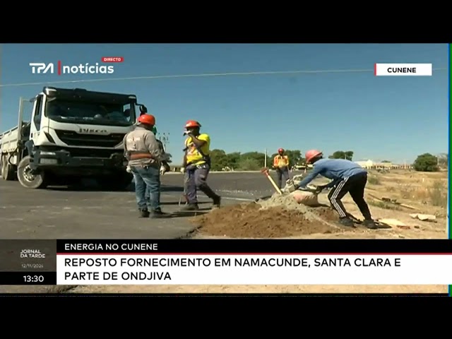 ⁣Energia no Cunene - Reposto fornecimento em Namacunde, Santa Clara e parte de Ondjiva