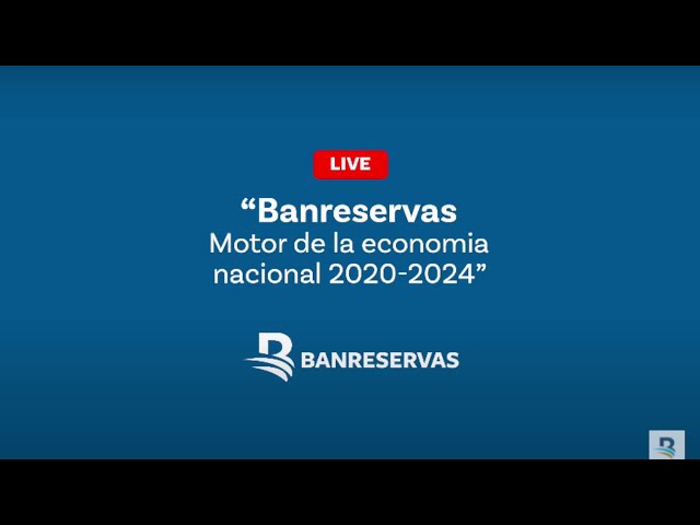 ⁣ENVIVO| Banreservas "Motor de la economía nacional 2020 - 2024"