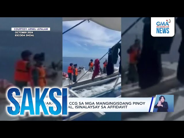 ⁣Pagharang ng CCG sa mga mangingisdang Pinoy sa Escoda Shoal, isinalaysay sa affidavit | Saksi