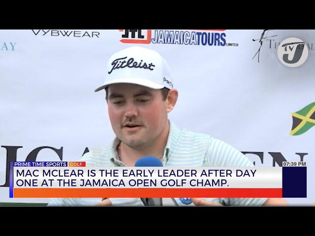 ⁣Mac McLear is the Early Leader after Day one at Jamaica Open Golf Championship